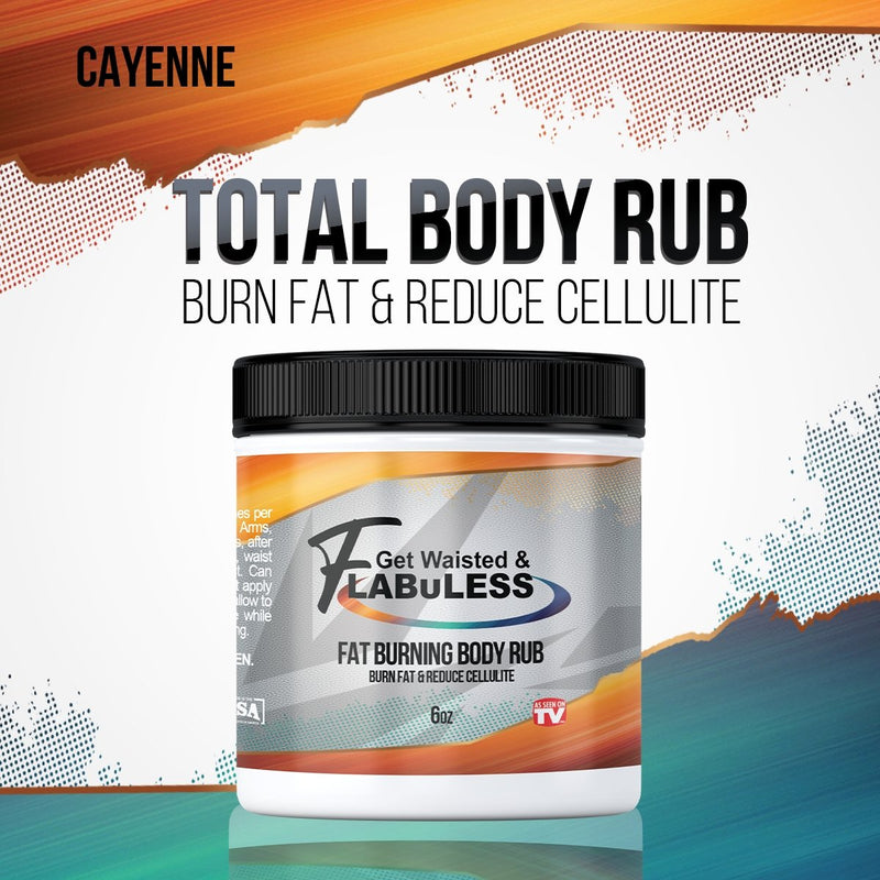 GET WAISTED & FLABULESS FAT BURNING BODY RUB WITH CAYENNE